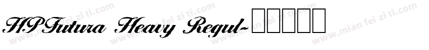 HPFutura Heavy Regul字体转换